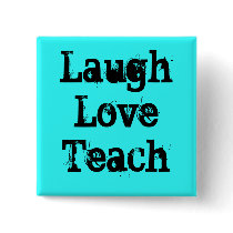 LaughLoveTeach Pin buttons