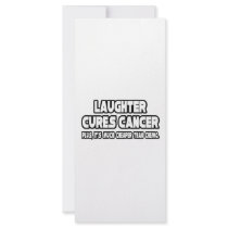 Laughter Cures Cancer...Cheaper Than Chemo rack cards