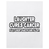 Laughter Cures Cancer...Doesn't Make My Hair Fall flyers