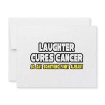 Laughter Cures Cancer...Say Something Funny invitations