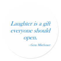 Laughter is a gift ... stickers