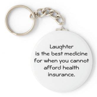Laughter is the best medicine for when you 01 keychain