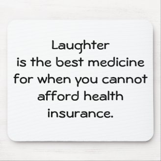 Laughter is the best medicine for when you 01 mouse pads