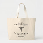 Laughter is the best medicine for when you 02 tote bag