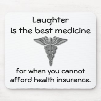 Laughter is the best medicine for when you 02 mousepad