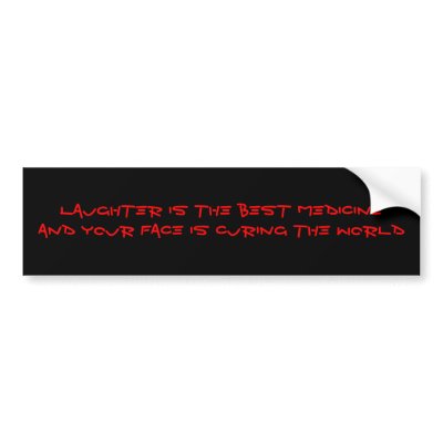 Laughter is the best medicineand your face is c... bumper stickers by t_iceskater1319
