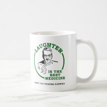Laughter the Diarrhea Medicine Funny Mug