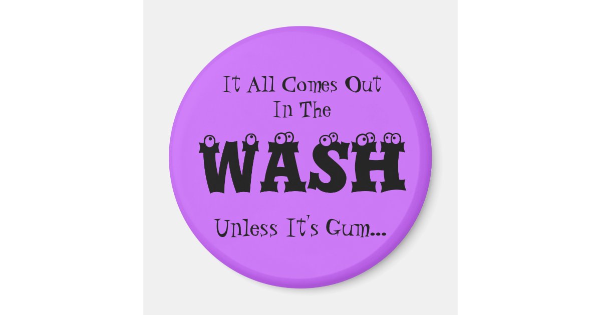 Laundry It All Comes Out In The Wash Zazzle