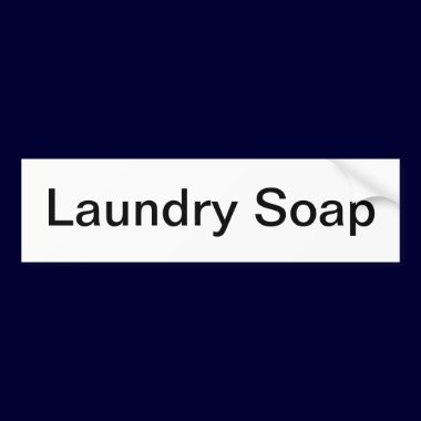 Laundry Soap Shelf  Sign/ bumper stickers