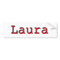 Laura Bumper Sticker