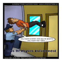 Law Enforcemen Of Physics Funny Poster