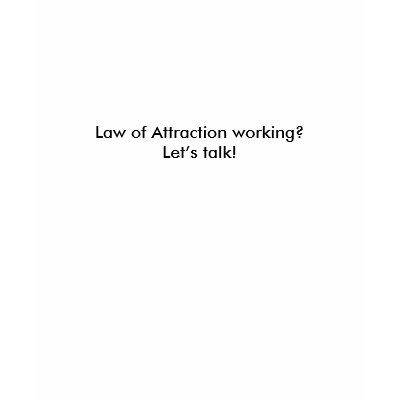 Law of Attraction working?Let’s talk! Women' s Top T-shirts by Brad_Paul