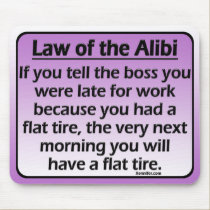 Law of the Alibi Mousepad mousepads