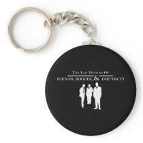 Law Offices of Booger Booger and Fartybutt Key Chains