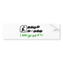 Lawn Bowls -I Never Get Jack Of It! bumper stickers by tWITster Lawn Bowls -I Never Get Jack Of It! bumper stickers