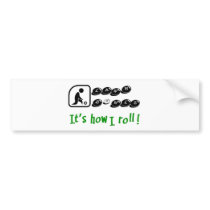 Lawn Bowls -It's How I Roll Bumper Stickers