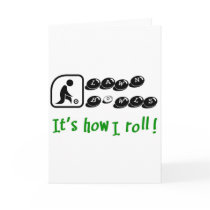 Lawn Bowls -It's How I Roll cards by tWITster Lawn Bowls -It's How I Roll cards