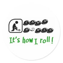 Lawn Bowls -It's How I Roll Stickers