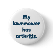 Lawnmower Has Arthritis