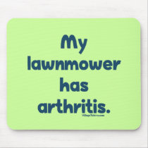 Lawnmower Has Arthritis Mouse Pads