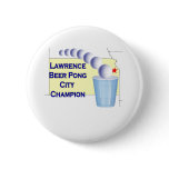 Lawrence Beer Pong Champion buttons