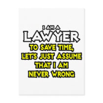 Lawyer...Assume I Am Never Wrong Post Cards