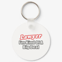 Lawyer...Big Deal keychains