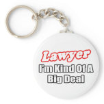 Lawyer...Big Deal keychains