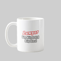 Lawyer...Big Deal Coffee Mug