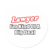 Lawyer...Big Deal Sticker