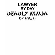 Lawyer Deadly Ninja by Night t-shirts