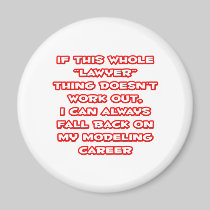 Lawyer Humor ... Modeling Career Fridge Magnet