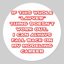 Lawyer Humor ... Modeling Career Sticker
