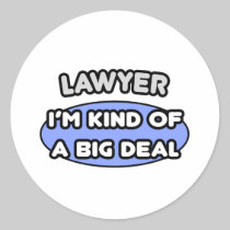Lawyer...Kind of a Big Deal Stickers