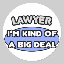 Lawyer...Kind of a Big Deal Stickers