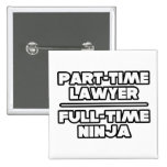 Lawyer / Ninja Pinback Button