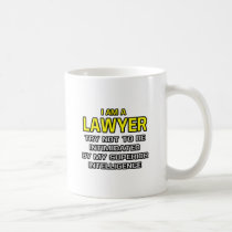 Lawyer...Superior Intelligence Coffee Mug