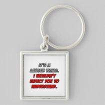 Lawyer Thing .. You Wouldn't Understand Key Chains