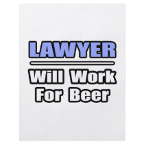 Lawyer...Will Work For Beer Full Color Flyer