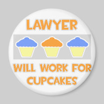 Lawyer ... Will Work For Cupcakes Refrigerator Magnets