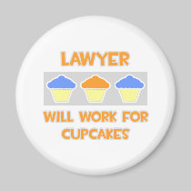 Lawyer ... Will Work For Cupcakes Magnet