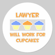 Lawyer ... Will Work For Cupcakes Sticker