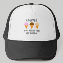 Lawyer ... Will Work For Ice Cream Hats