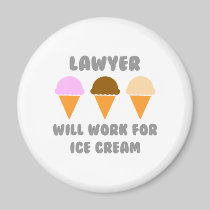 Lawyer ... Will Work For Ice Cream Fridge Magnets