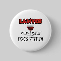 Lawyer ... Will Work For Wine Pins
