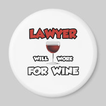 Lawyer ... Will Work For Wine Fridge Magnets