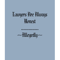 Lawyers...Allegedly t-shirts