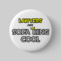 Lawyers Are Sofa King Cool Pins