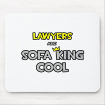 Lawyers Are Sofa King Cool Mouse Pad