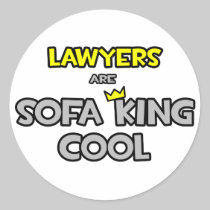 Lawyers Are Sofa King Cool Round Stickers